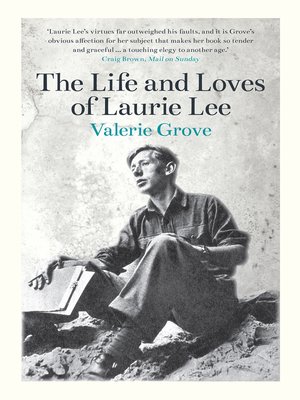 cover image of The Life and Loves of Laurie Lee